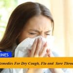 Home Remedies For Dry Cough, Flu and Sore Throat
