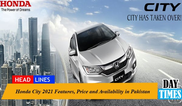 Honda City 2021 Features, Price and Availability in Pakistan
