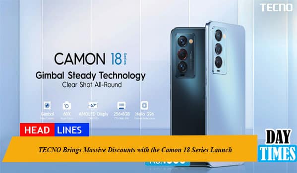 TECNO Brings Massive Discounts with the Camon 18 Series Launch