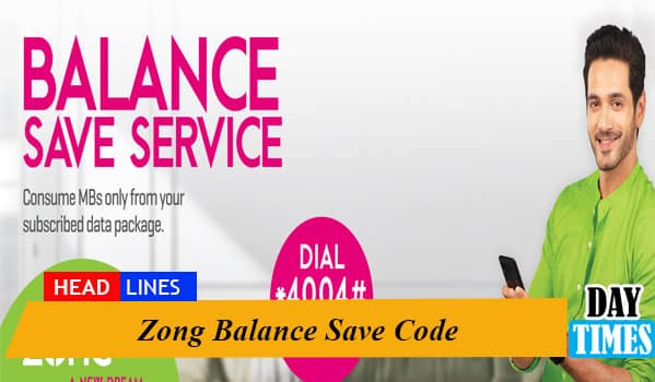 Zong Balance Save Code 2022