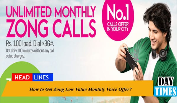 How to Get Zong Low Value Monthly Voice Offer?