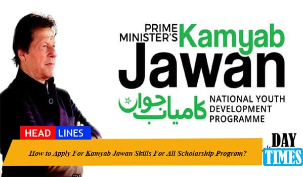 How to Apply For Kamyab Jawan Skills For All Scholarship Program?