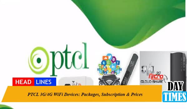 PTCL 3G/4G WiFi Devices: Packages, Subscription & Prices