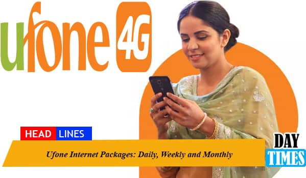 Ufone Internet Packages 2022: Daily, Weekly and Monthly