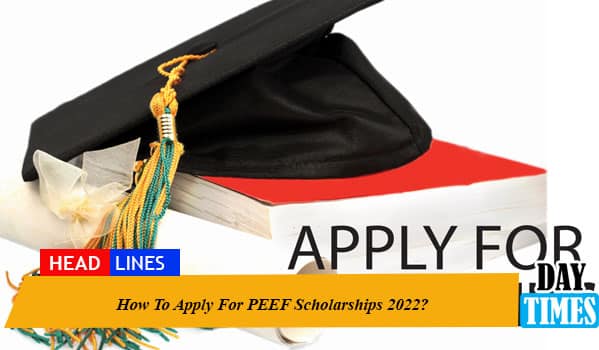How To Apply For PEEF Scholarships 2022?