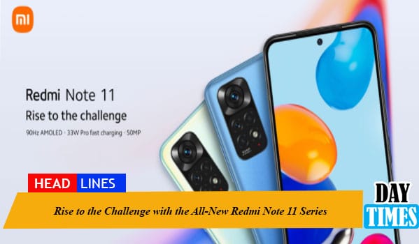 Rise to the Challenge with the All-New Redmi Note 11 Series