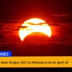 First Solar Eclipse 2022 in Pakistan to be on April 30