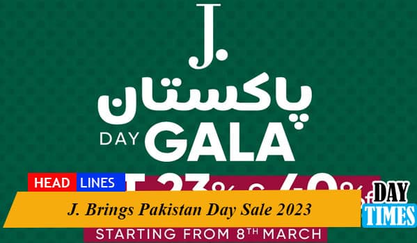 J. Brings Pakistan Day Sale 2023
