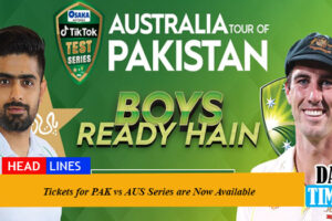 Tickets for PAK vs AUS Series are Now Available