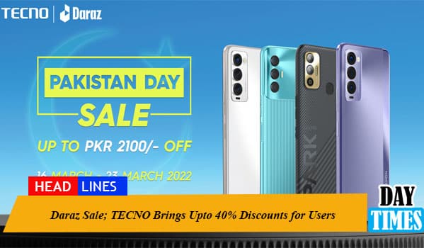 Daraz Sale; TECNO Brings Upto 40% Discounts for Users