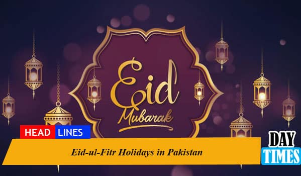 Eid-ul-Fitr 2023 Holidays in Pakistan