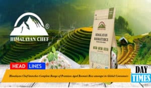 Himalayan Chef launches Complete Range of Premium Aged Basmati Rice amongst its Global Consumers