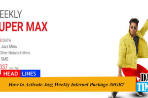 How to Activate Jazz Weekly Internet Package 30GB?