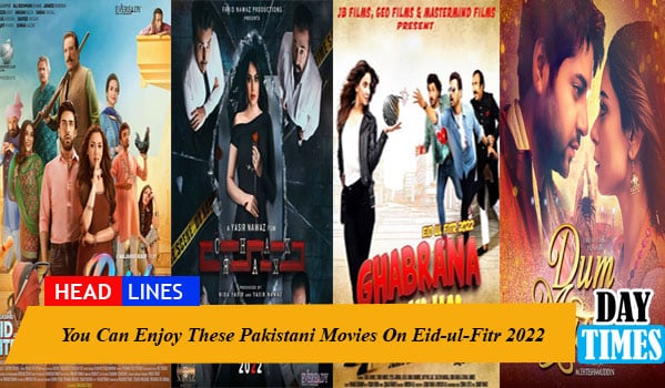 You Can Enjoy These Pakistani Movies On Eid-ul-Fitr 2022