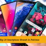 Top 20 Smartphone Brands in Pakistan in 2022