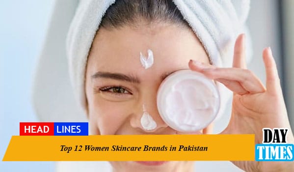 Top 12 Women Skincare Brands in Pakistan