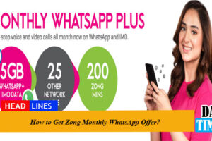 How to Get Zong Monthly WhatsApp Offer?