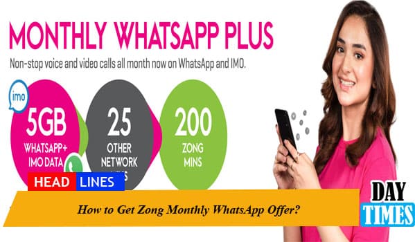 How to Get Zong Monthly WhatsApp Offer?