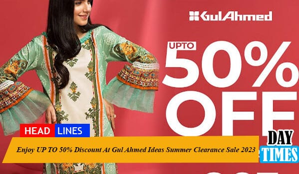 Enjoy UP TO 50% Discount At Gul Ahmed Ideas Summer Clearance Sale 2023