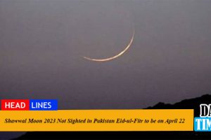 Shawwal Moon 2023 Not Sighted in Pakistan Eid-ul-Fitr to be on April 22