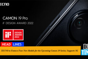 TECNO to Feature Four New Models for the Upcoming Camon 19 Series; Supports 5G
