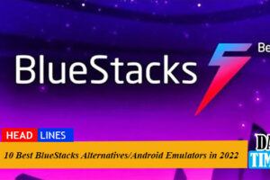 10 Best BlueStacks Alternatives/Android Emulators in 2022