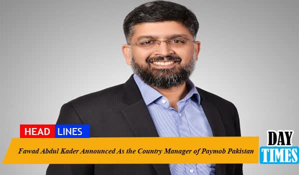 Fawad Abdul Kader Announced As the Country Manager of Paymob Pakistan