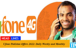 Ufone Pakistan Offers 2022: Daily Weekly and Monthly