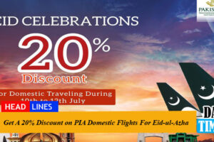 Get A 20% Discount on PIA Domestic Flights For Eid-ul-Azha