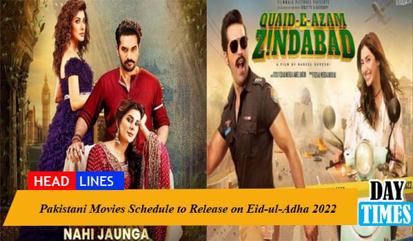 List of Pakistani Movies Schedule to Release on Eid-ul-Adha 2022
