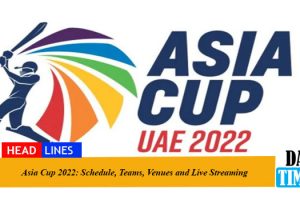 Asia Cup 2022: Schedule, Teams, Venues and Live Streaming
