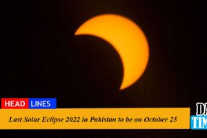 Last Solar Eclipse 2022 in Pakistan to be on October 25