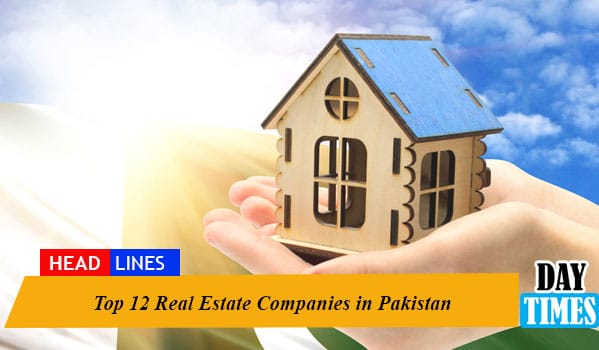 Top 12 Real Estate Companies in Pakistan