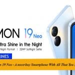 Tecno Camon 19 Neo - A must-buy Smartphone With All That You Need