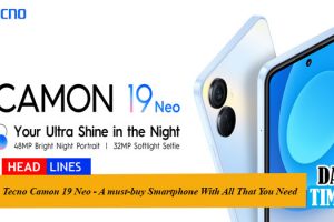 Tecno Camon 19 Neo - A must-buy Smartphone With All That You Need
