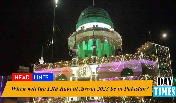 When will the 12th Rabi ul Awwal 2023 be in Pakistan?
