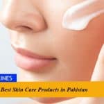 Best Skin Care Products in Pakistan