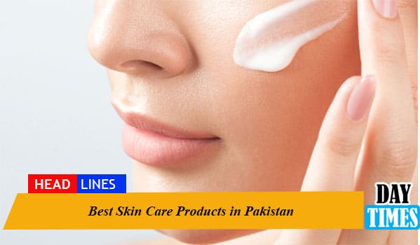 Best Skin Care Products in Pakistan