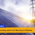 Everything about Net Metering in Pakistan