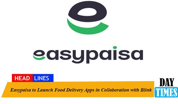 Easypaisa to Launch Food Delivery Apps in Collaboration with Blink