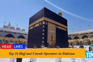 Top 10 Hajj and Umrah Operators in Pakistan