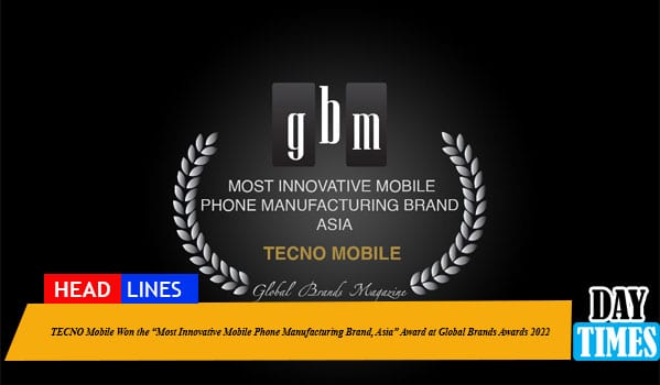 TECNO Mobile Won the “Most Innovative Mobile Phone Manufacturing Brand, Asia” Award at Global Brands Awards 2022