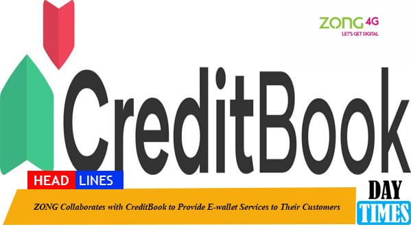 ZONG Collaborates with CreditBook to Provide E-wallet Services to Their Customers