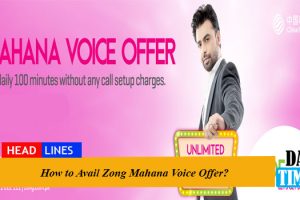 How to Avail Zong Mahana Voice Offer?