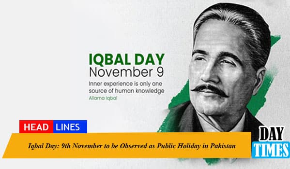 Iqbal Day: 9th November to be Observed as Public Holiday in Pakistan