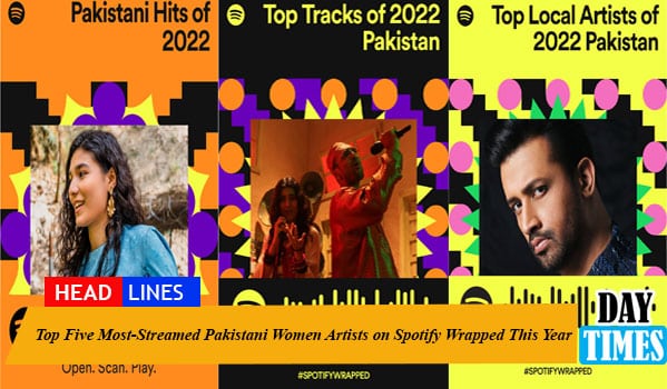 Top Five Most-Streamed Pakistani Women Artists on Spotify Wrapped This Year