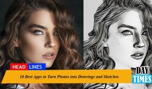 10 Best Apps to Turn Photos into Drawings and Sketches