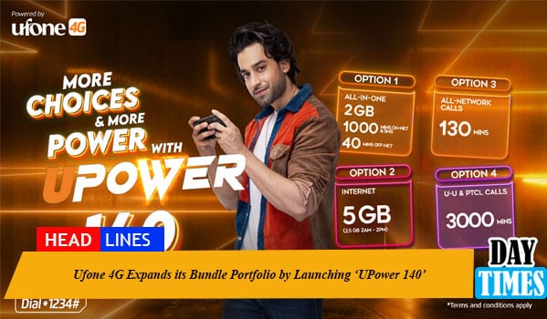 Ufone 4G Expands its Bundle Portfolio by Launching ‘UPower 140’