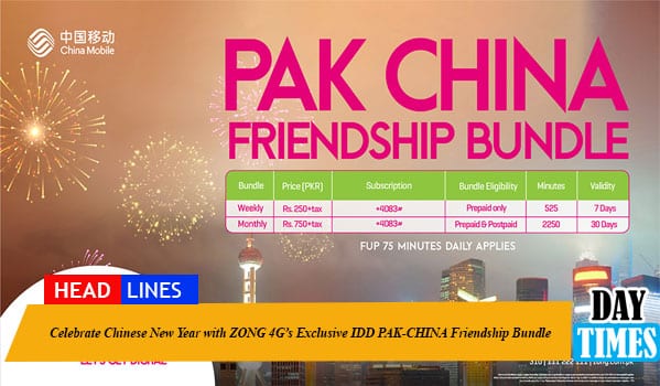Celebrate Chinese New Year with ZONG 4G’s exclusive IDD PAK-CHINA Friendship Bundle