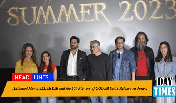 Animated Movie ALLAHYAR and the 100 Flowers of GOD All Set to Release on June 2